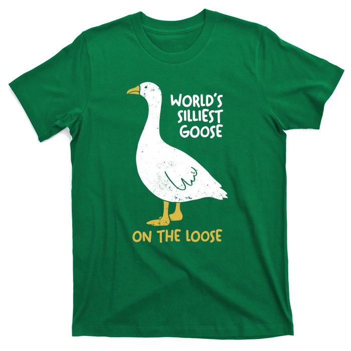 Worlds Silliest Goose On The Loose T-Shirt