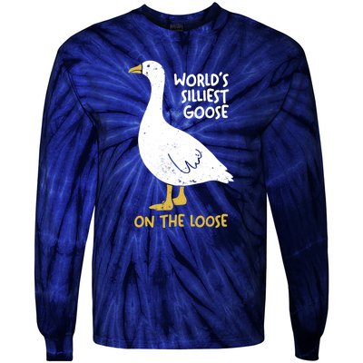 Worlds Silliest Goose On The Loose Tie-Dye Long Sleeve Shirt