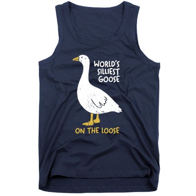 Worlds Silliest Goose On The Loose Tank Top