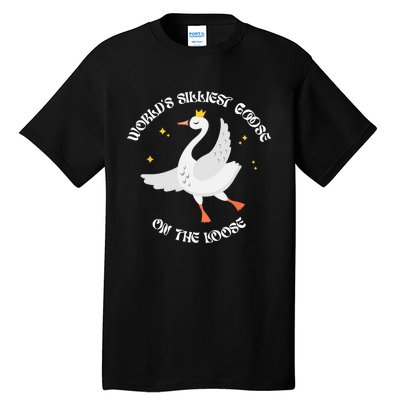 Worlds Silliest Goose On The Loose Funny Tall T-Shirt