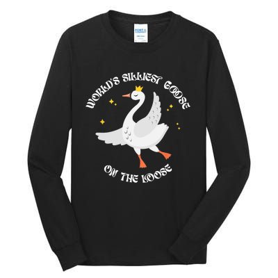 Worlds Silliest Goose On The Loose Funny Tall Long Sleeve T-Shirt