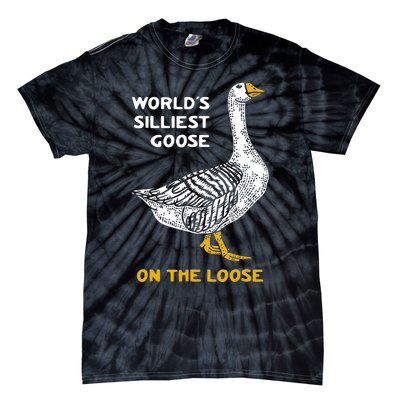 Worlds Silliest Goose On The Loose Tie-Dye T-Shirt