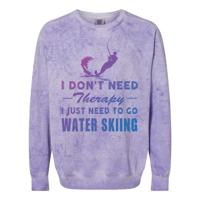 Water Skiing Great Gift I Just Need To Go Water Skiing Gift Colorblast Crewneck Sweatshirt