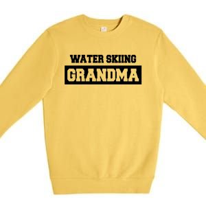 Water Skiing Grandma Water Skiing Water Skier Cute Gift Premium Crewneck Sweatshirt