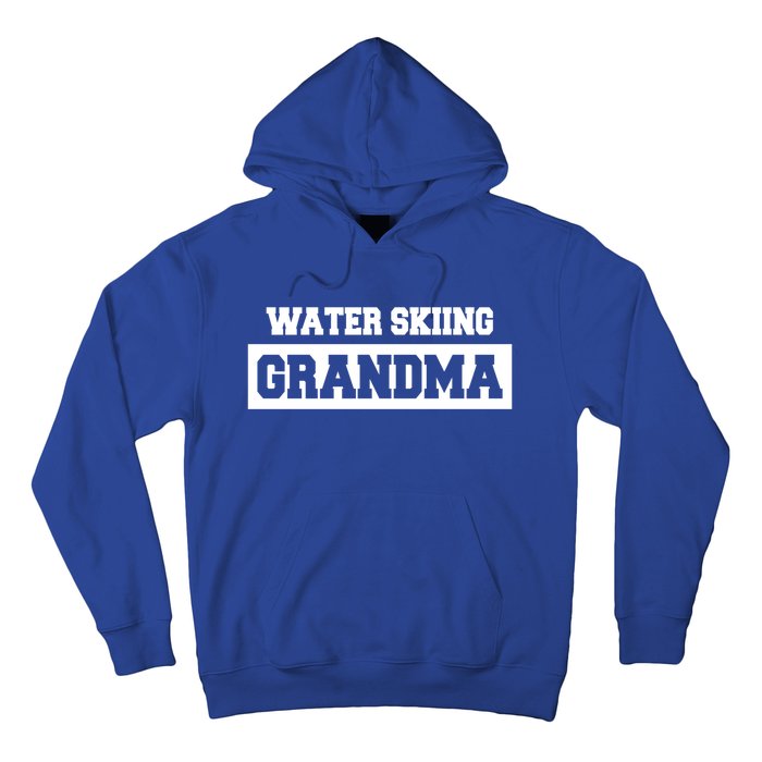 Water Skiing Grandma Water Skiing Water Skier Cute Gift Hoodie