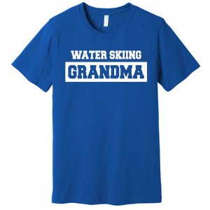 Water Skiing Grandma Water Skiing Water Skier Cute Gift Premium T-Shirt