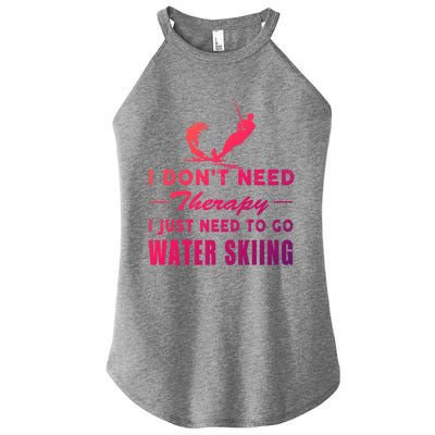 Water Skiing Great Gift I Just Need To Go Water Skiing Gift Women’s Perfect Tri Rocker Tank