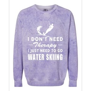 Water Skiing Gift I Just Need To Go Water Skiing Meaningful Gift Colorblast Crewneck Sweatshirt