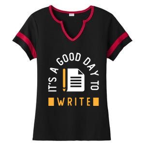 Writer Saying / Good Day To Write Author Creative Writing Gift Ladies Halftime Notch Neck Tee