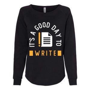 Writer Saying / Good Day To Write Author Creative Writing Gift Womens California Wash Sweatshirt