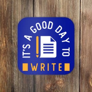 Writer Saying / Good Day To Write Author Creative Writing Gift Coaster