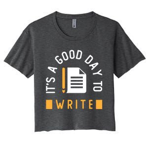 Writer Saying / Good Day To Write Author Creative Writing Gift Women's Crop Top Tee