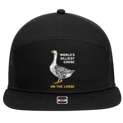 WorldS Silliest Goose On The Loose Funny 7 Panel Mesh Trucker Snapback Hat