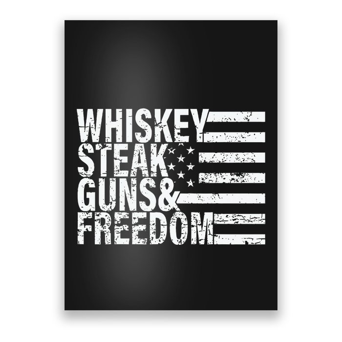 Whiskey Steak Guns And Freedom Pro America Poster