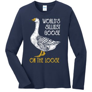 World's Silliest Goose On The Loose Funny Ladies Long Sleeve Shirt