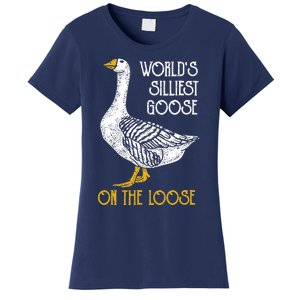 World's Silliest Goose On The Loose Funny Women's T-Shirt