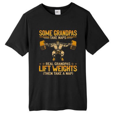 Weightlifting Some Grandpas Take Naps Real Grandpas Tall Fusion ChromaSoft Performance T-Shirt