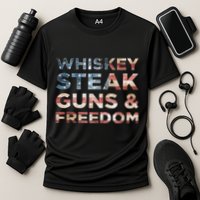 Whiskey Steak Guns And Freedom Patriotic US Flag 4th Of July Cooling Performance Crew T-Shirt
