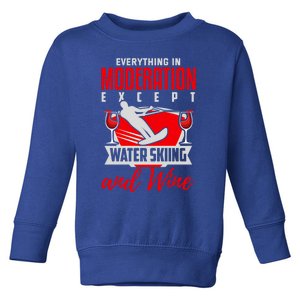 Water Ski Gift Funny Wine Lover Water Skiing Gift Toddler Sweatshirt