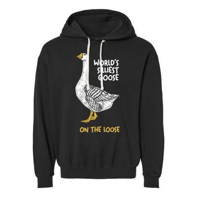 World's Silliest Goose On The Loose Garment-Dyed Fleece Hoodie