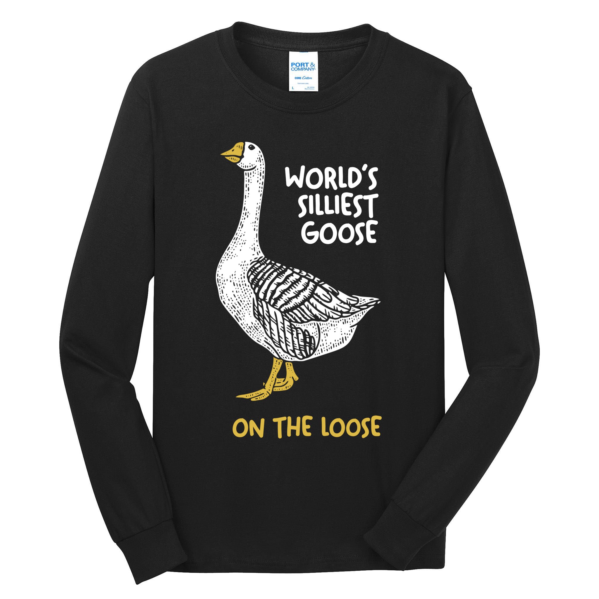 World's Silliest Goose On The Loose Tall Long Sleeve T-Shirt