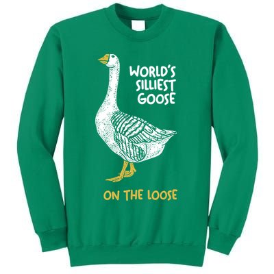 World's Silliest Goose On The Loose Sweatshirt