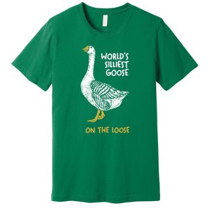 World's Silliest Goose On The Loose Premium T-Shirt