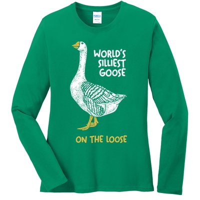 World's Silliest Goose On The Loose Ladies Long Sleeve Shirt