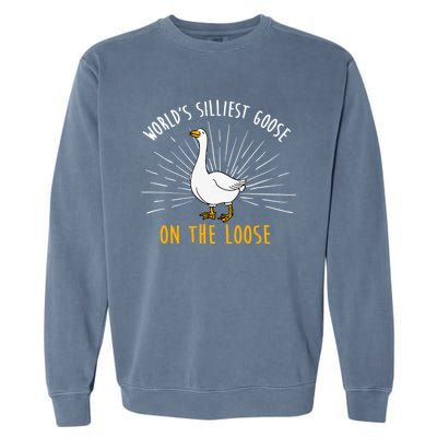 Worlds Silliest Goose On The Loose Funny Silly Garment-Dyed Sweatshirt