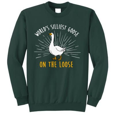 Worlds Silliest Goose On The Loose Funny Silly Sweatshirt