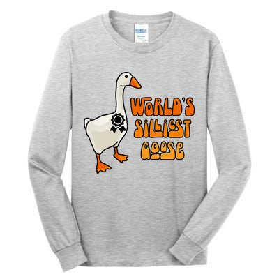 WorldS Silliest Goose Tall Long Sleeve T-Shirt