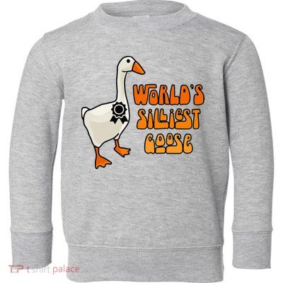 WorldS Silliest Goose Toddler Sweatshirt