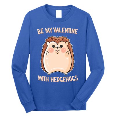 Want Some Hedhugs? Gift Hedgehog Embrace Valentine's Day Cute Gift Long Sleeve Shirt