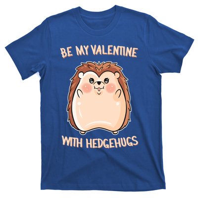 Want Some Hedhugs? Gift Hedgehog Embrace Valentine's Day Cute Gift T-Shirt