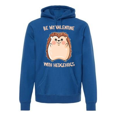 Want Some Hedhugs? Gift Hedgehog Embrace Valentine's Day Cute Gift Premium Hoodie