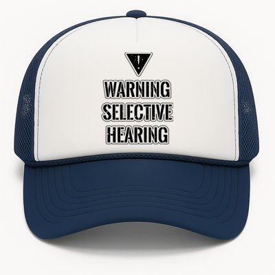 Warning Selective Hearing Funny File Trucker Hat