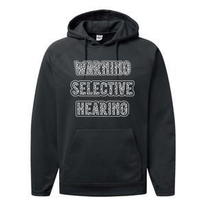 Warning Selective Hearing Funny Quote Performance Fleece Hoodie