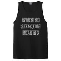 Warning Selective Hearing Funny Quote PosiCharge Competitor Tank