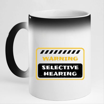 Warning Selective Hearing Funny Quote 11oz Black Color Changing Mug