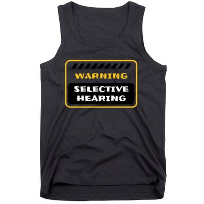 Warning Selective Hearing Funny Quote Tank Top