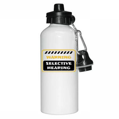 Warning Selective Hearing Funny Quote Aluminum Water Bottle