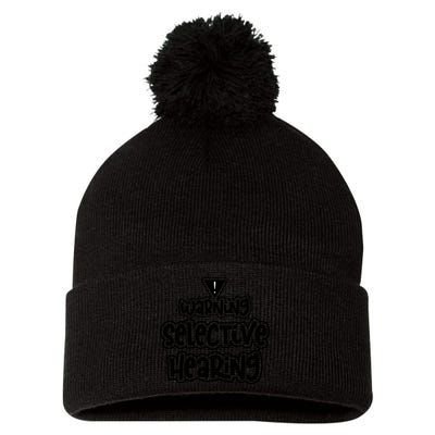 Warning Selective Hearing Funny T Pom Pom 12in Knit Beanie