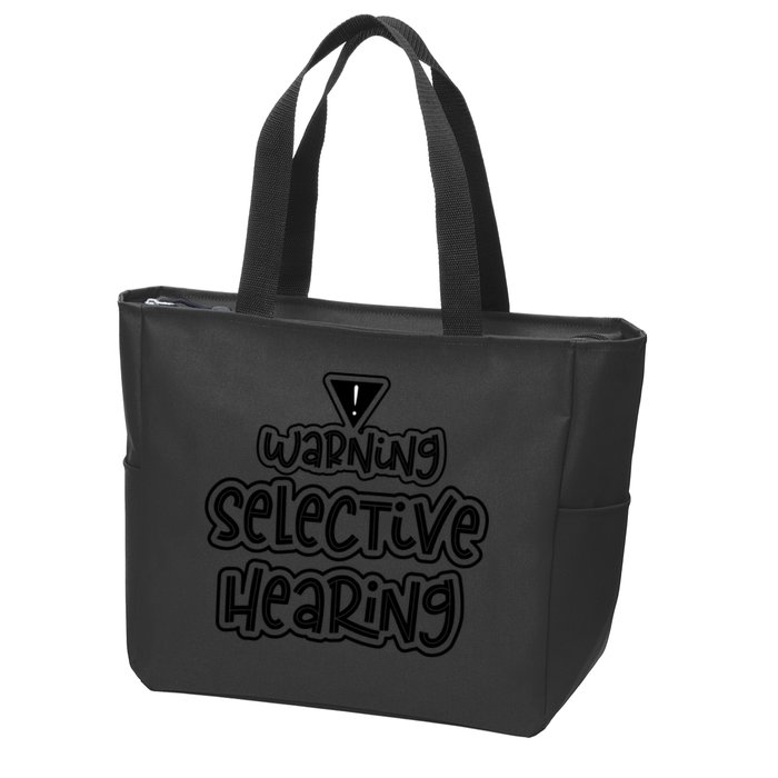 Warning Selective Hearing Funny T Zip Tote Bag