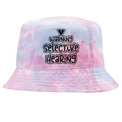 Warning Selective Hearing Funny T Tie-Dyed Bucket Hat