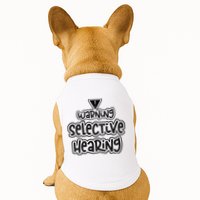 Warning Selective Hearing Funny T Doggie Tank