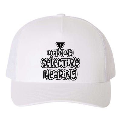 Warning Selective Hearing Funny T Yupoong Adult 5-Panel Trucker Hat