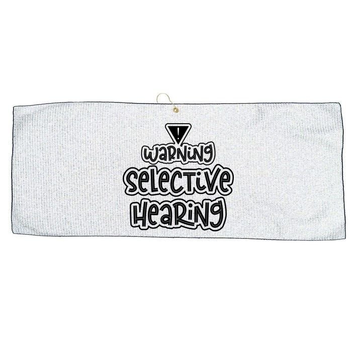 Warning Selective Hearing Funny T Large Microfiber Waffle Golf Towel