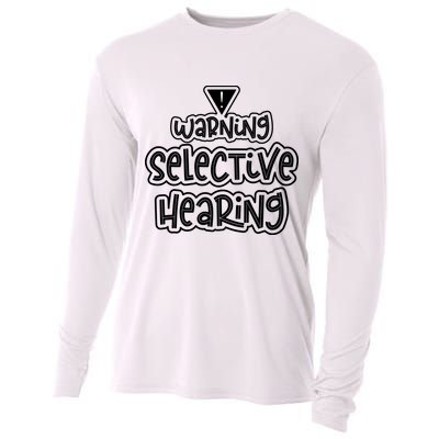 Warning Selective Hearing Funny T Cooling Performance Long Sleeve Crew
