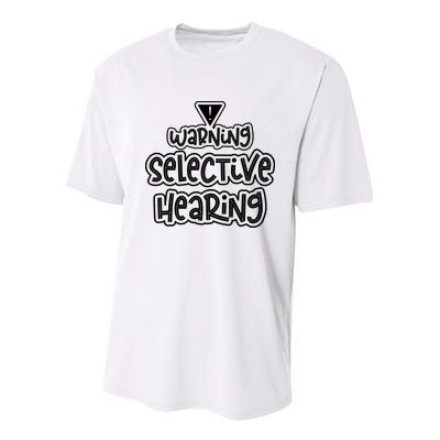 Warning Selective Hearing Funny T Youth Performance Sprint T-Shirt
