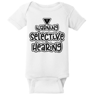 Warning Selective Hearing Funny T Baby Bodysuit